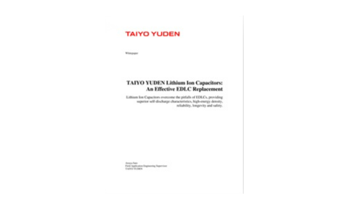 TAIYO YUDEN Lithium Ion Capacitors: An Effective EDLC Replacement