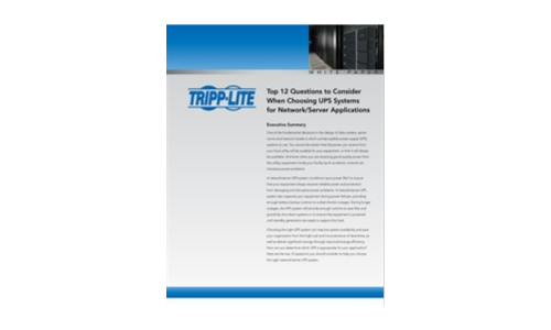 Top 12 Questions to Consider When Choosing UPS Systems for Network/Server Applications